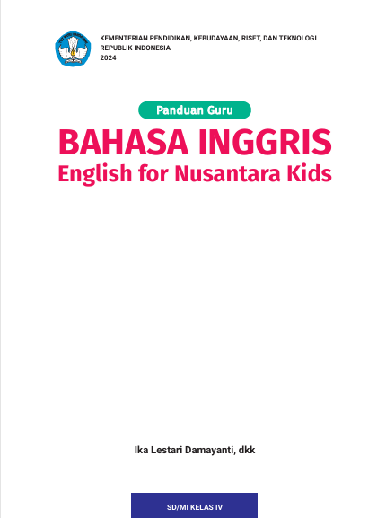 Panduan Guru Bahasa Inggris: English for Nusantara Kids untuk SD/MI Kelas IV